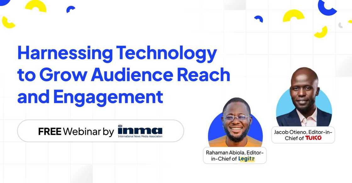 Legit.ng, TUKO Kenya, Managing Editors, Rahaman Abiola, Joseph Otieno, INMA, Webinar Legit.ng, TUKO Kenya, Managing Editors, Rahaman Abiola, Joseph Otieno, INMA, Webinar