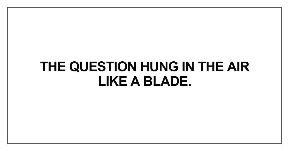 The question hung The question hung