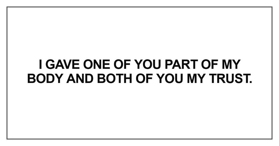 I gave one of you part of my body I gave one of you part of my body