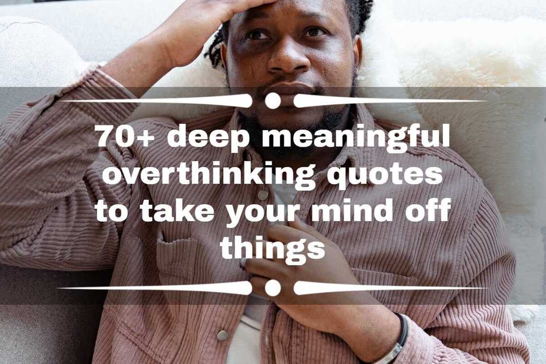 Always Overthinking Overthinking Quotes Discover How Anxiety Quotes Can Transform Your