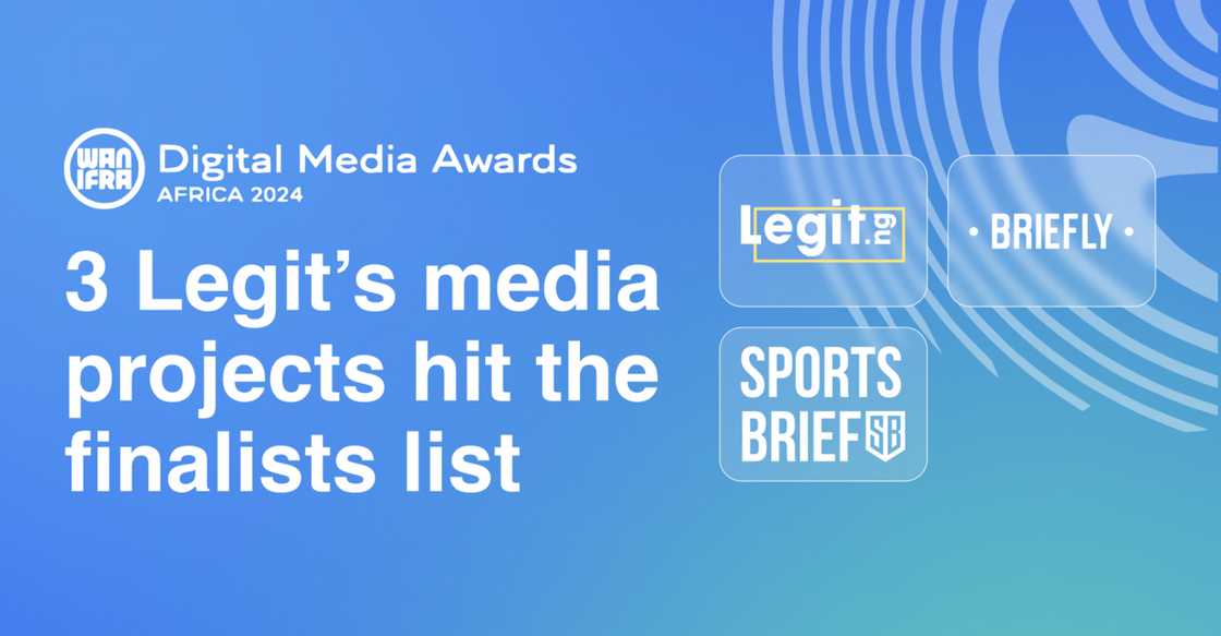 Legit.ng, Briefly News, Sports Brief, WAN-IFRA, Finalist shortlist, Legit Legit.ng, Briefly News, Sports Brief, WAN-IFRA, Finalist shortlist, Legit