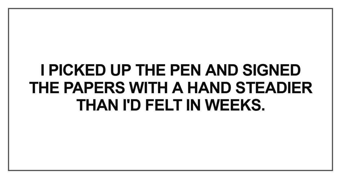 I picked up the pen and signed the papers I picked up the pen and signed the papers