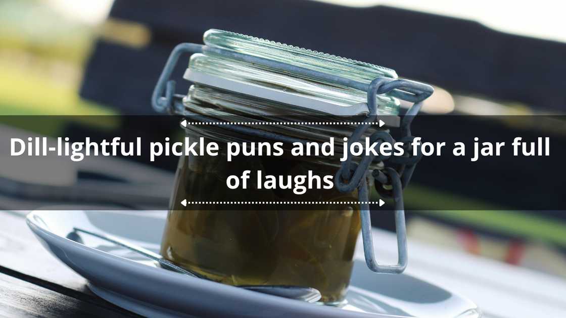 Pickle puns and jokes