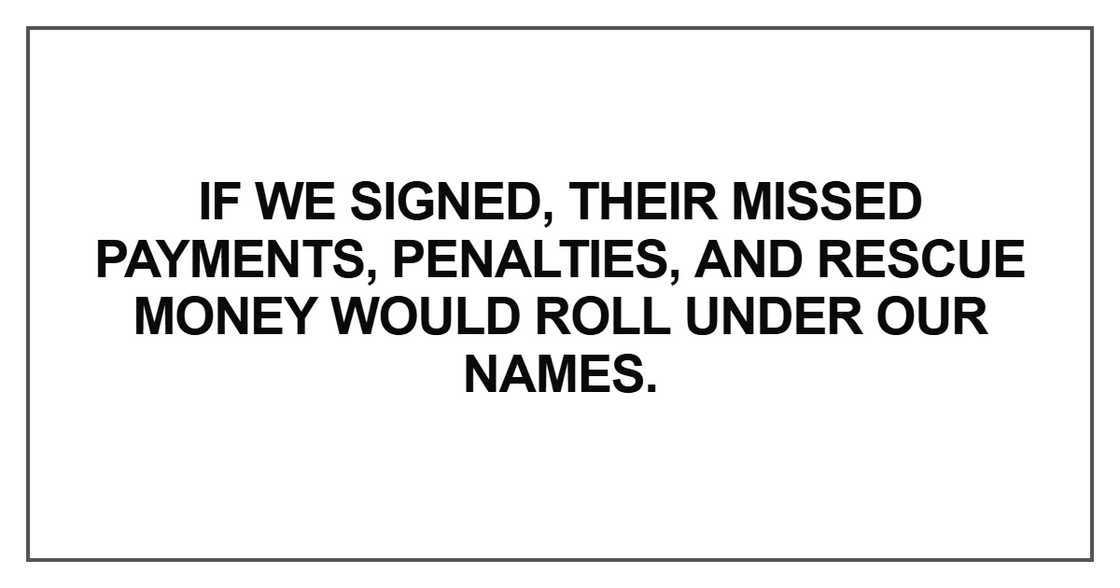 If we signed, their missed payments, penalties If we signed, their missed payments, penalties