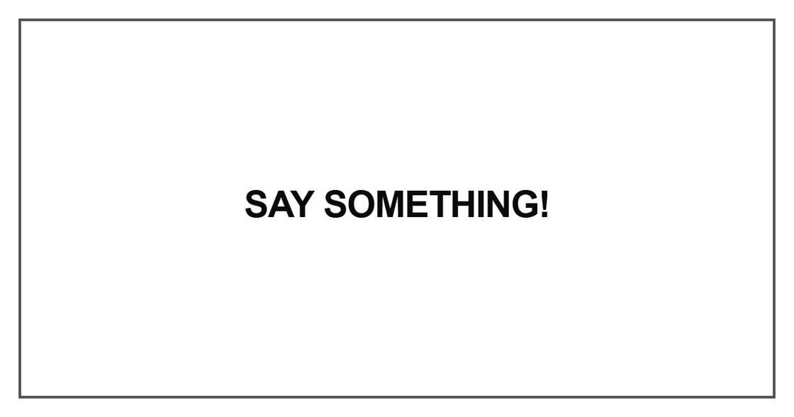 Say something