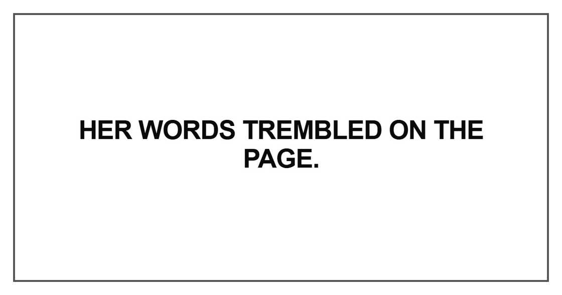 Her words trembled on the page Her words trembled on the page
