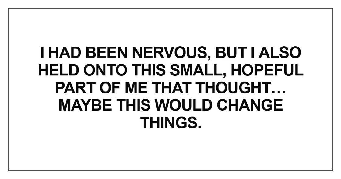 I had been nervous, but I also held onto this small I had been nervous, but I also held onto this small