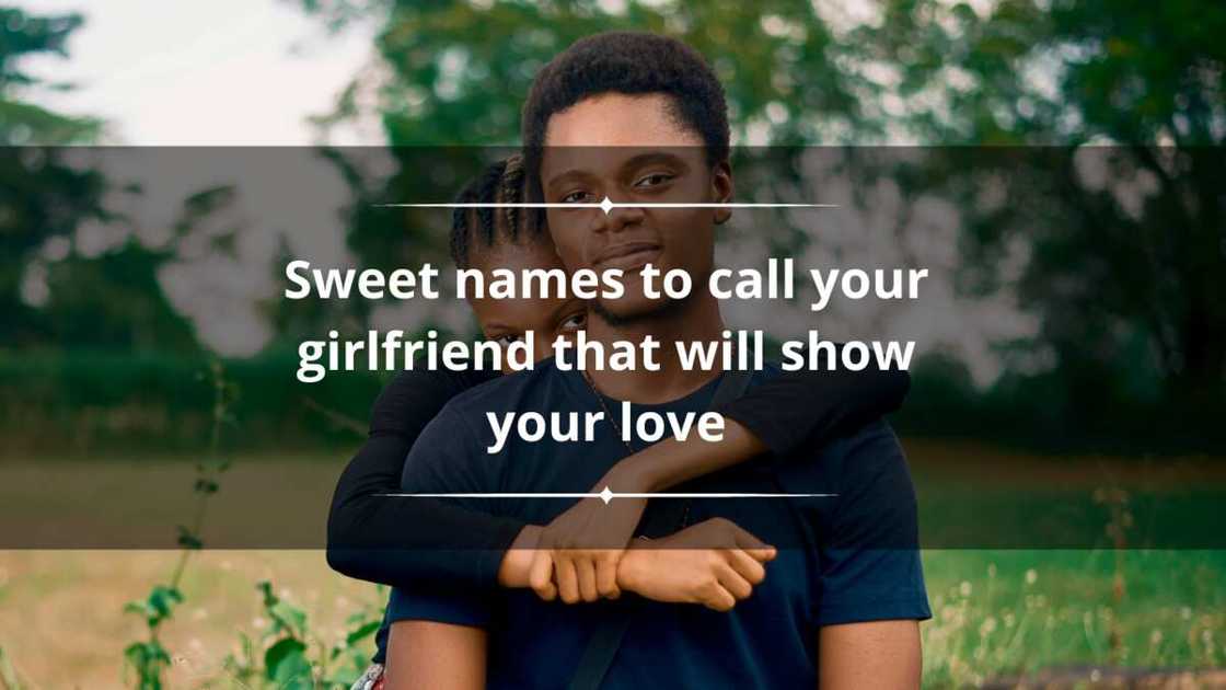 sweet names to call your girlfriend sweet names to call your girlfriend