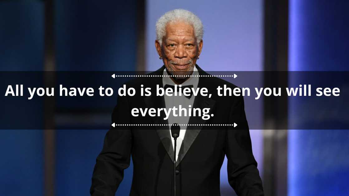 Inspirational Morgan Freeman quotes