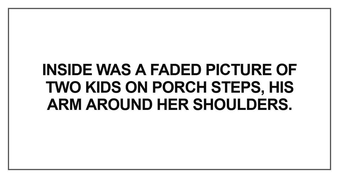 Inside was a faded picture of two kids Inside was a faded picture of two kids