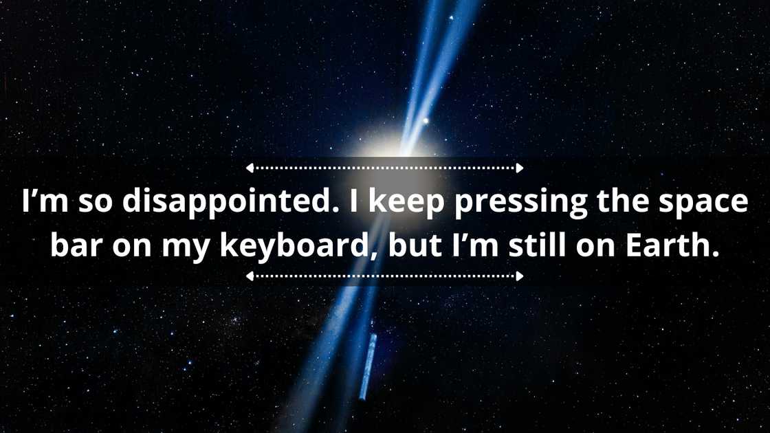 Space puns one liners Space puns one liners