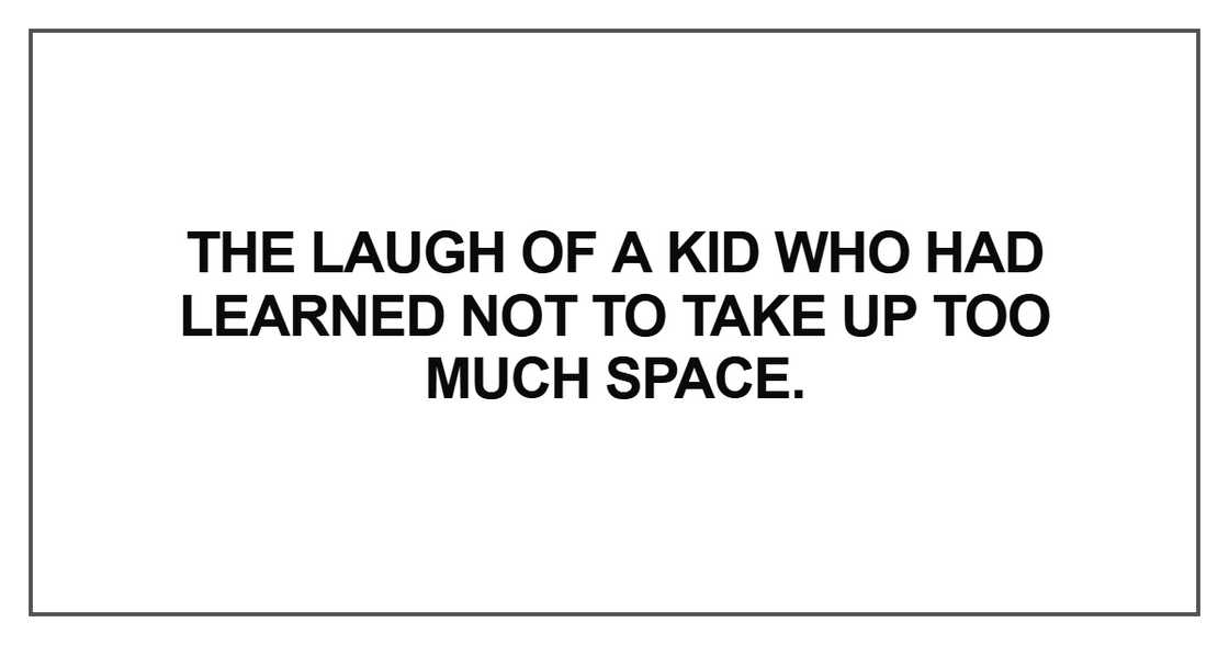 The laugh of a kid who had learned