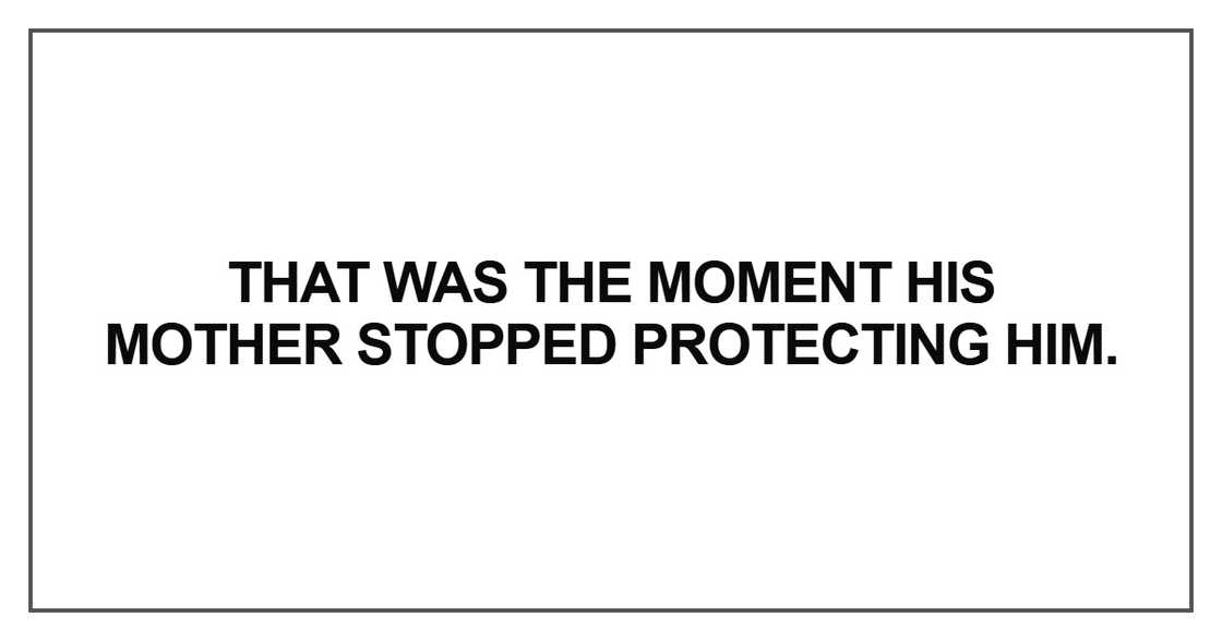 That was the moment his mother