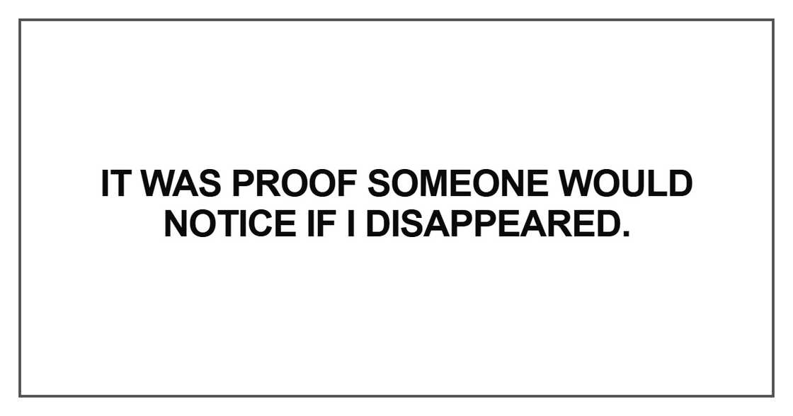 It was proof someone would notice
