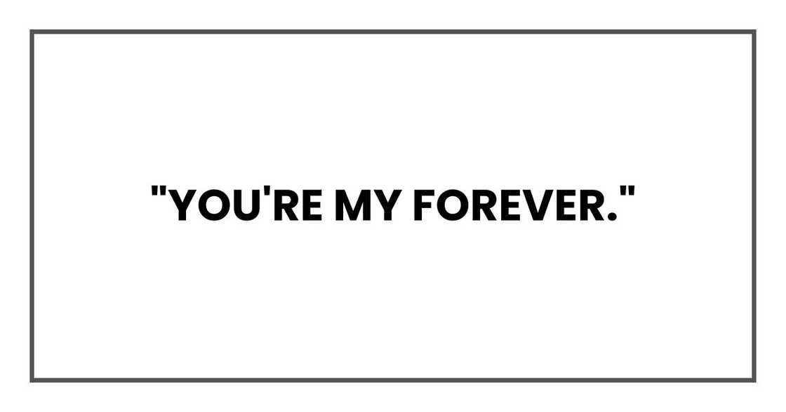 "You're my forever," "You're my forever,"