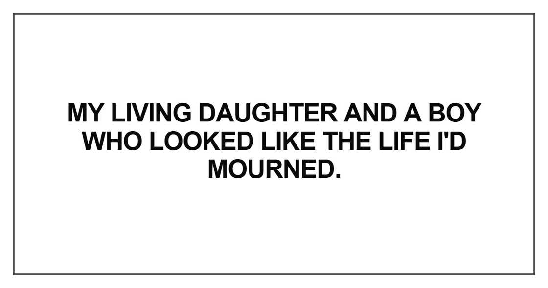 My living daughter and a boy