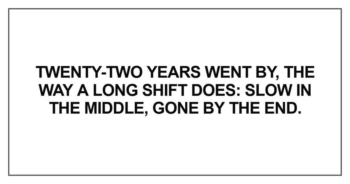 Twenty-two years went by Twenty-two years went by