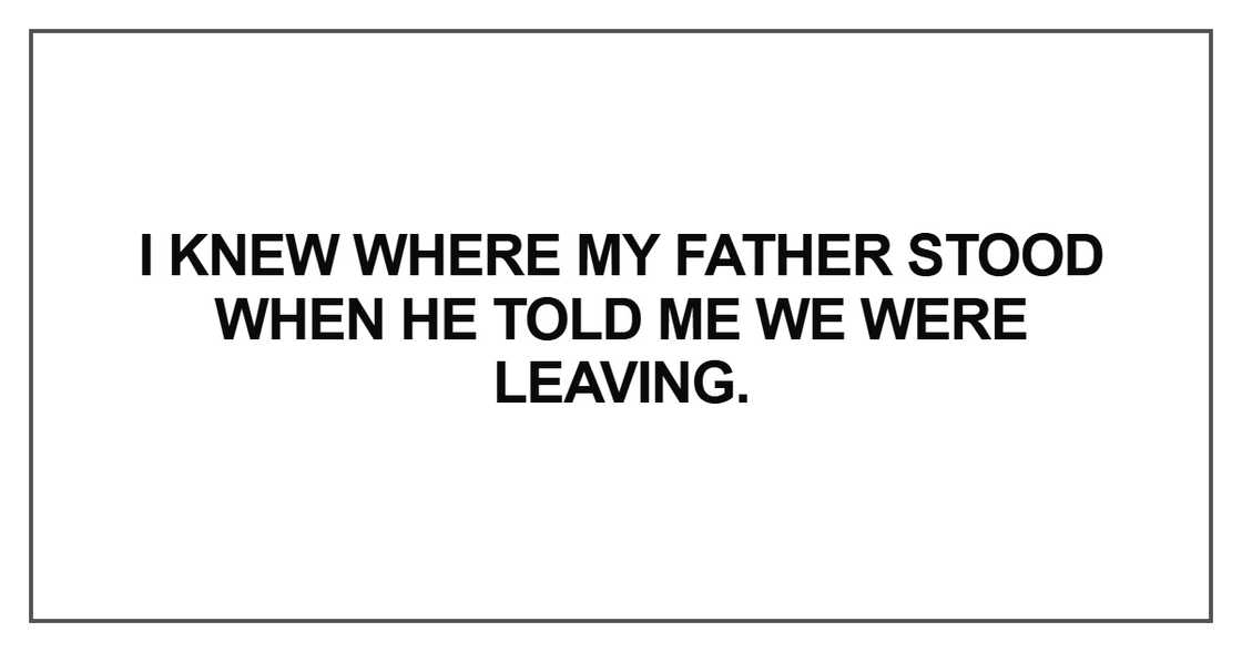 I knew where my father stood I knew where my father stood