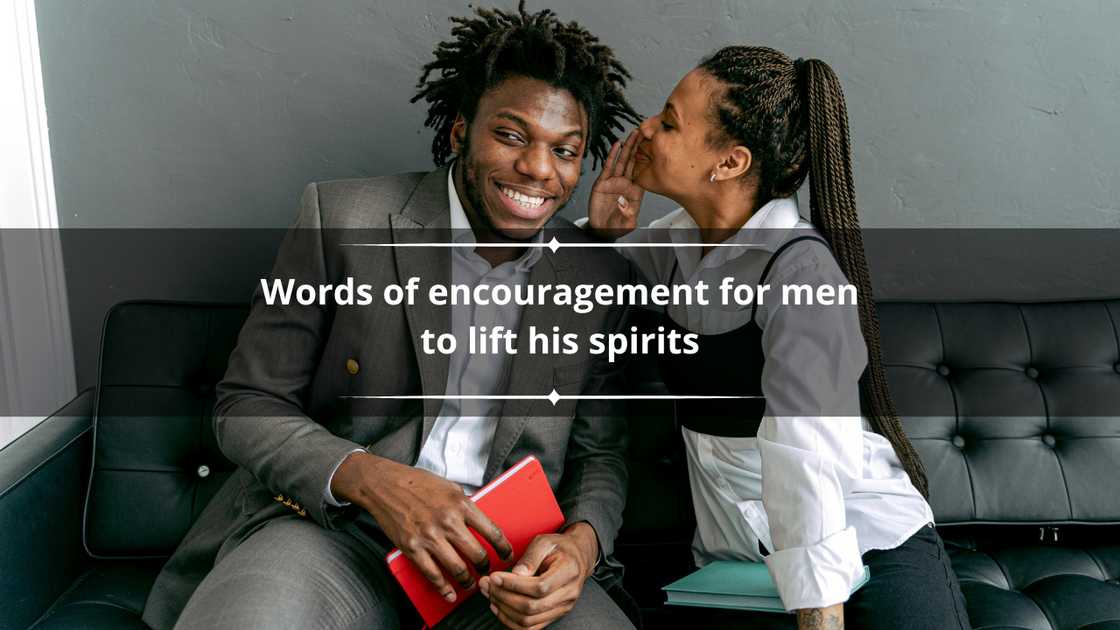 words of encouragement for men