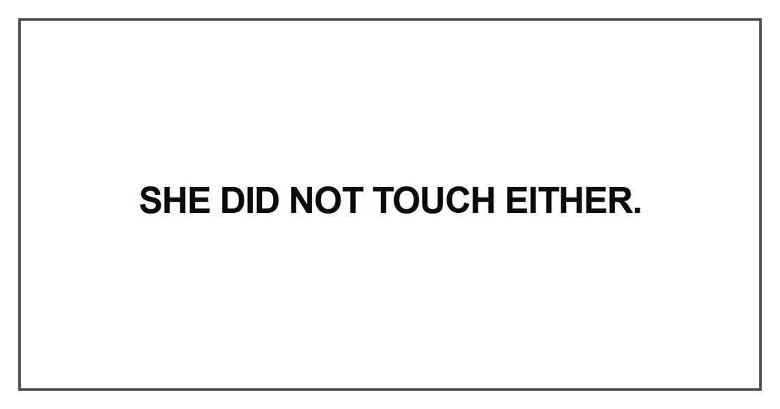 She did not touch either She did not touch either