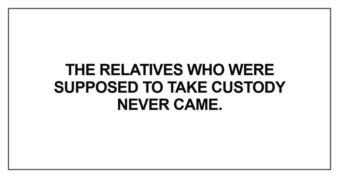 The relatives who were supposed The relatives who were supposed