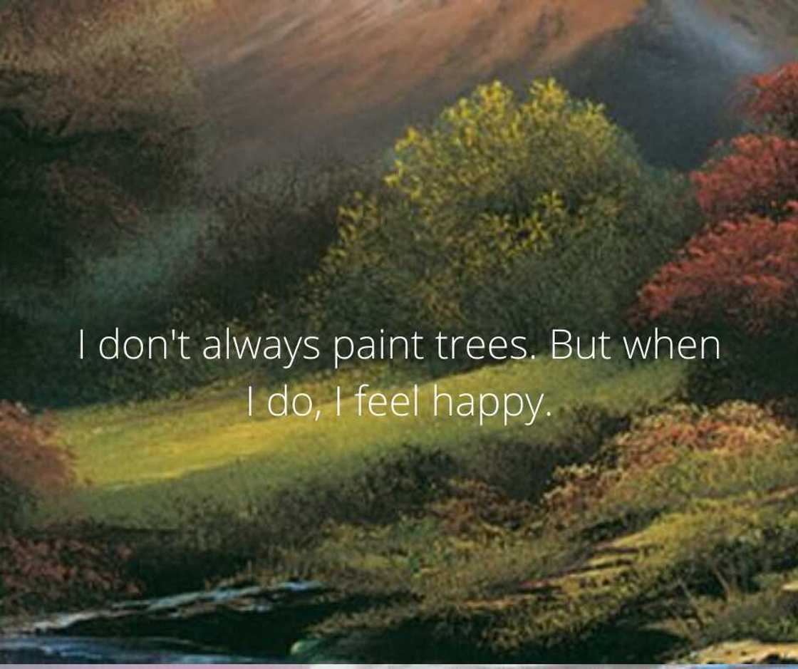 bob ross tree quotes