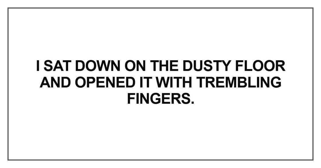 I sat down on the dusty floor I sat down on the dusty floor