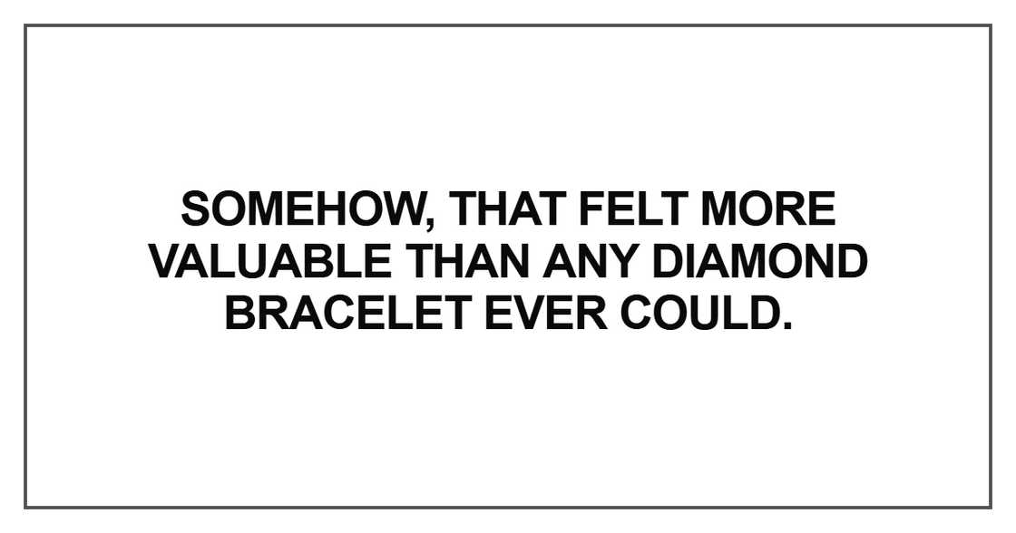 Somehow, that felt more valuable than any diamond