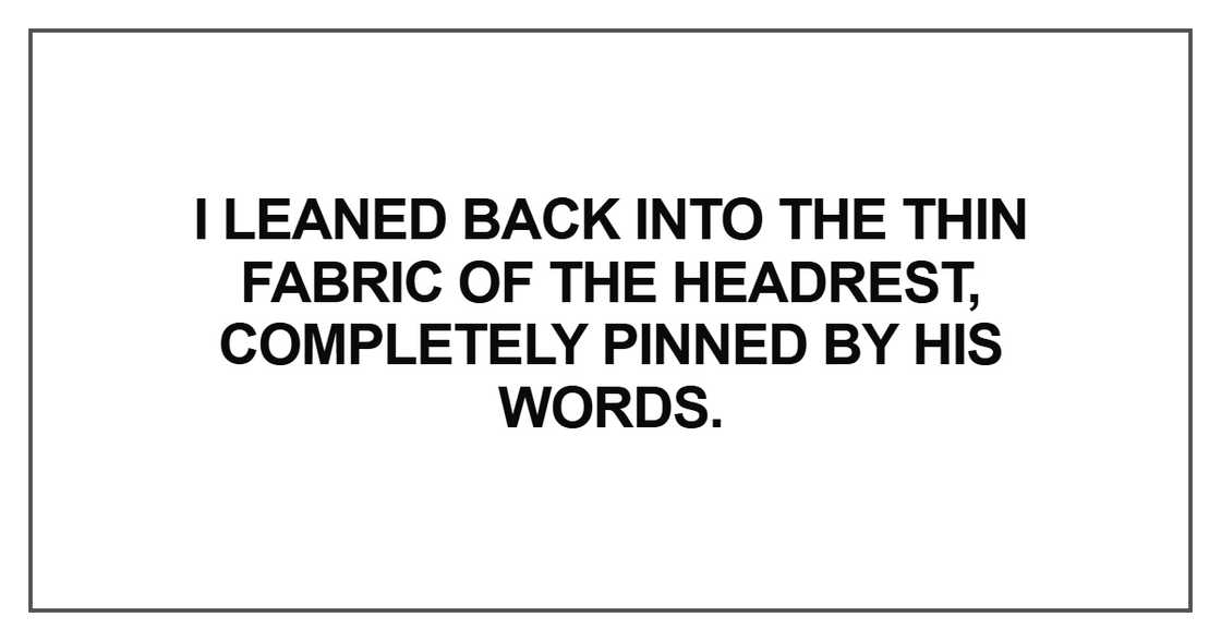 I leaned back into the thin