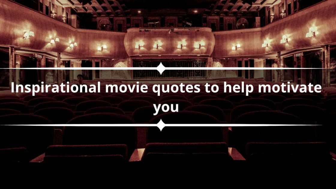 Inspirational movie quotes