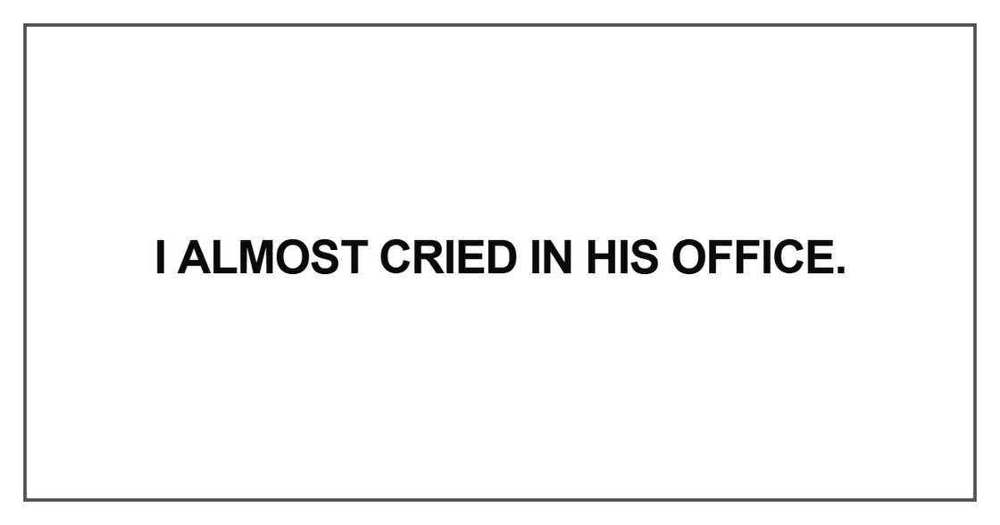 I almost cried I almost cried