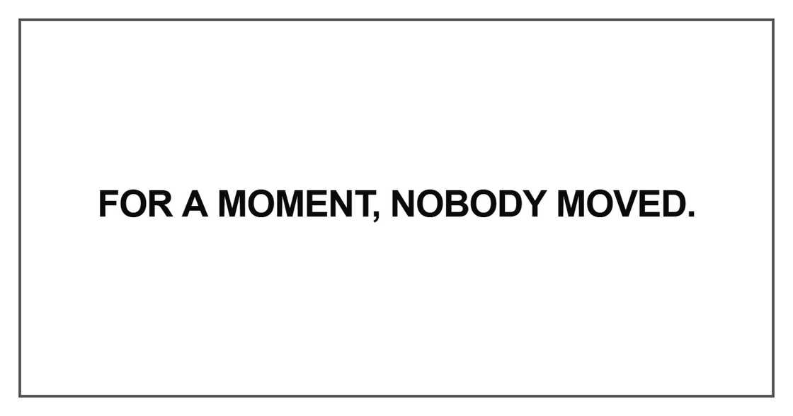 For a moment, nobody moved