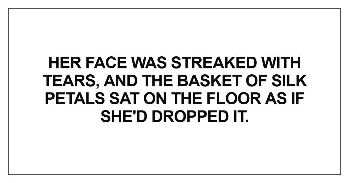 Her face was streaked with tears