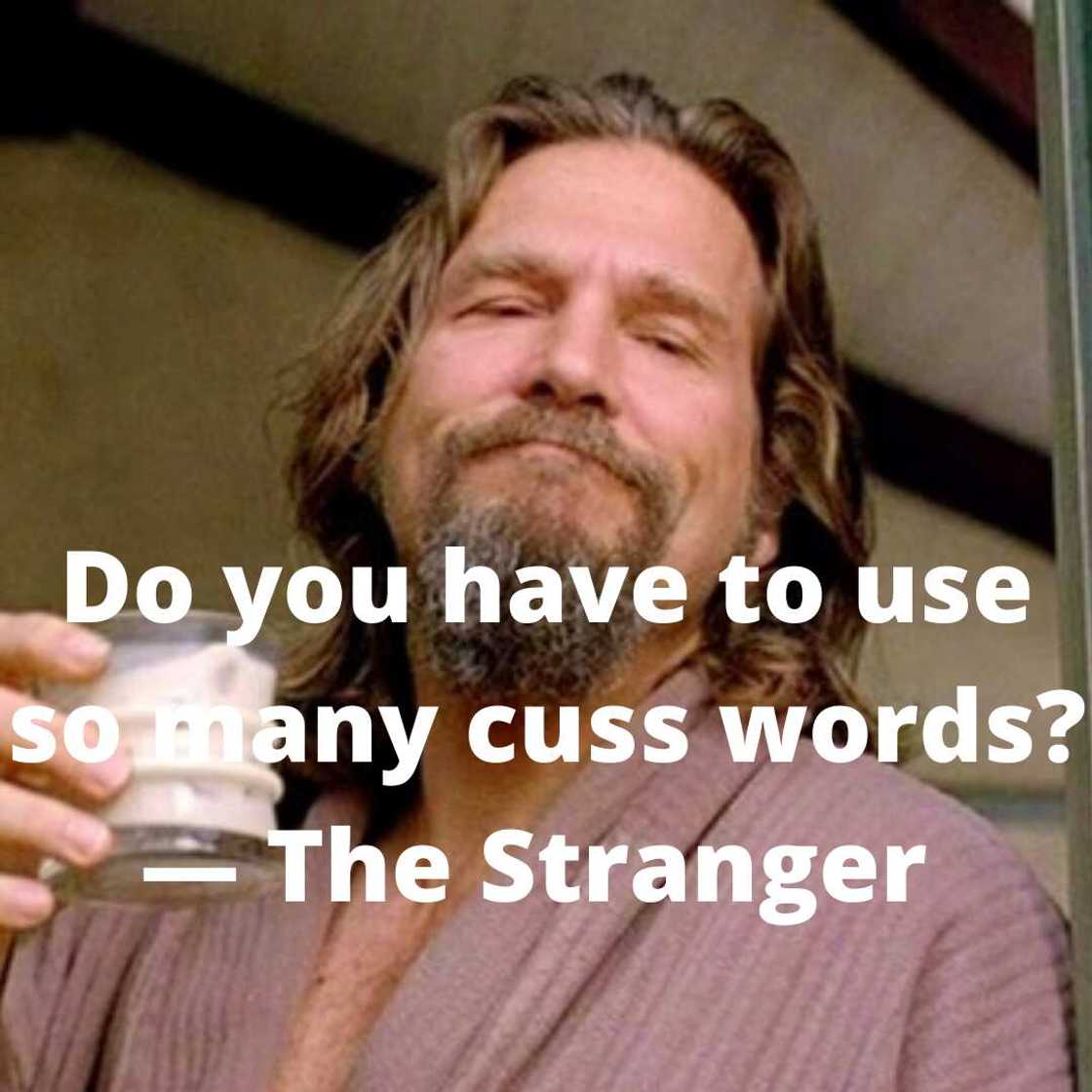 the dude quotes the dude quotes