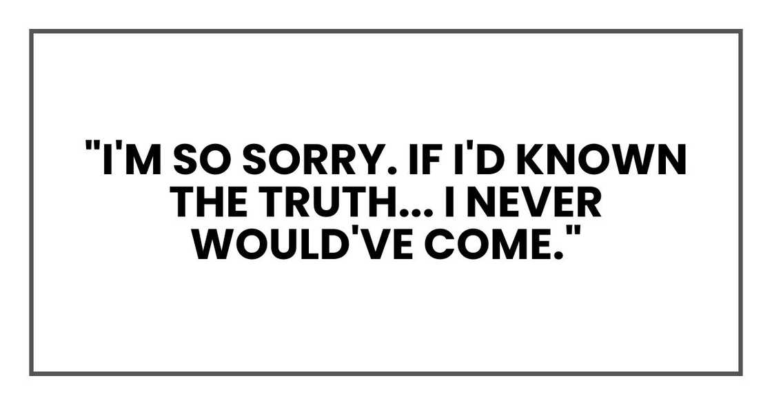 "I'm so sorry, Aria. If I'd known the truth... I never would've come." "I'm so sorry, Aria. If I'd known the truth... I never would've come."