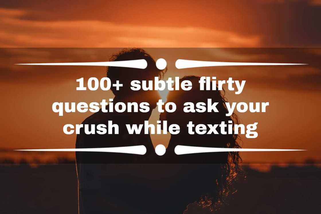 flirty questions to ask your crush