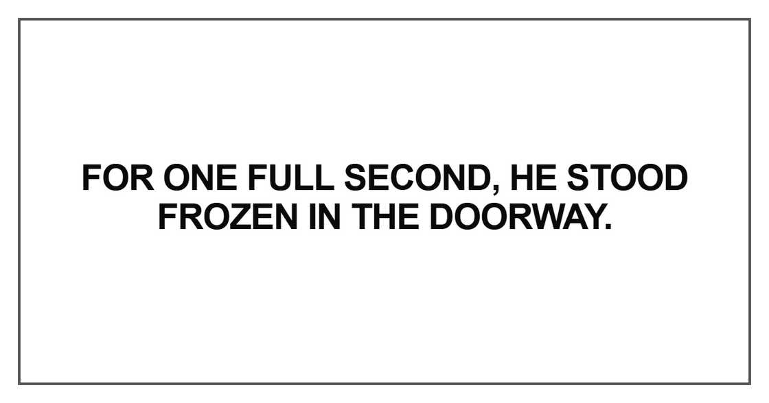 For one full second For one full second