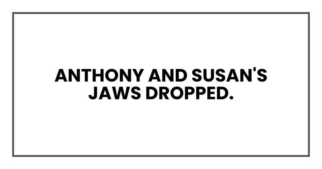 Anthony and Susan's jaws dropped