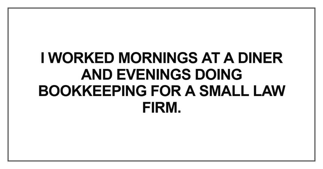 I worked mornings at a diner