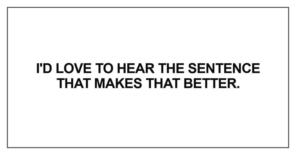 I'd love to hear the sentence