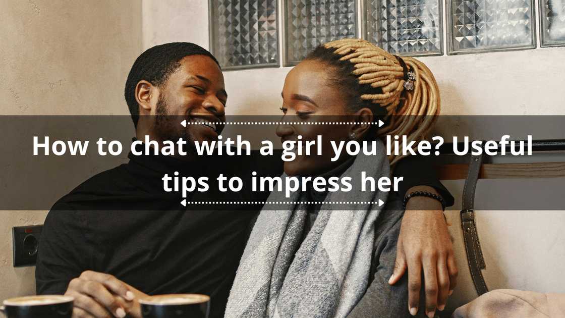 How to chat with a girl you like How to chat with a girl you like
