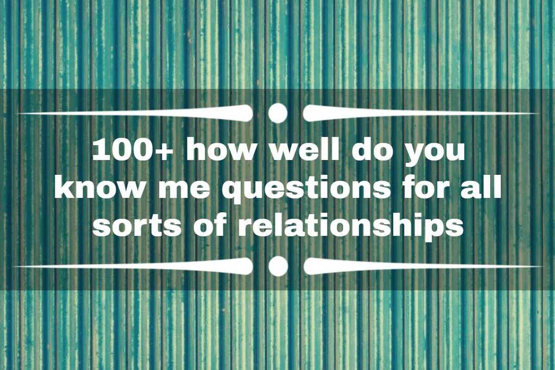 how well do you know me questions