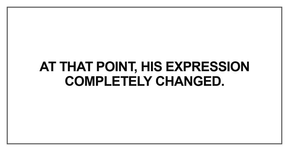 At that point, his expression completely changed At that point, his expression completely changed