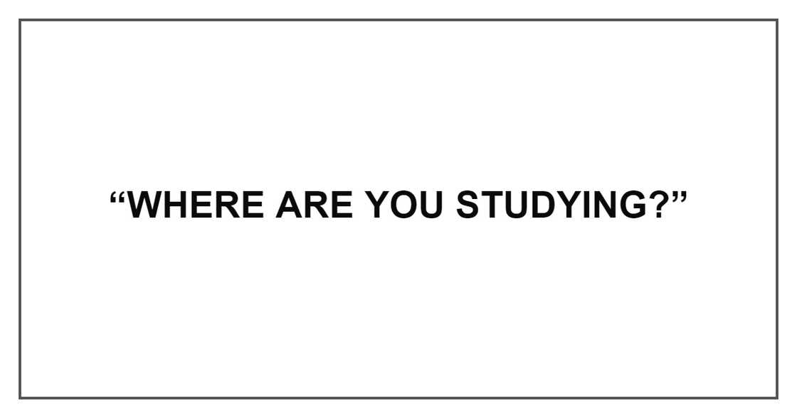 WHERE ARE YOU STUDYING WHERE ARE YOU STUDYING