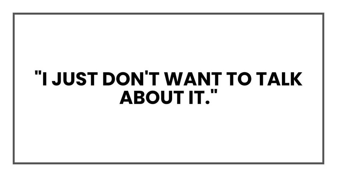 "I just don't want to talk about it."