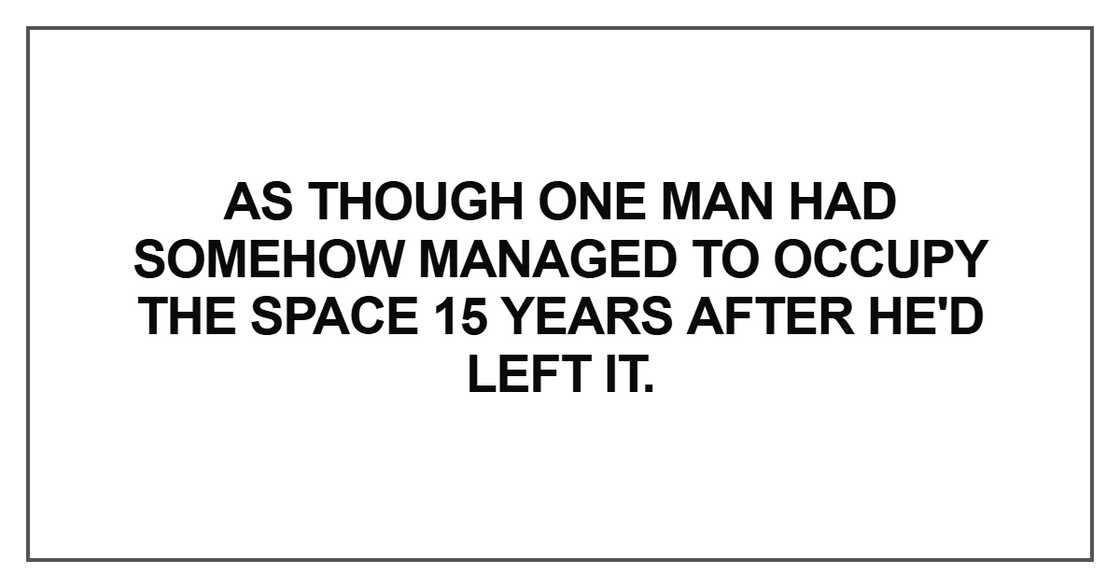 As though one man had somehow As though one man had somehow