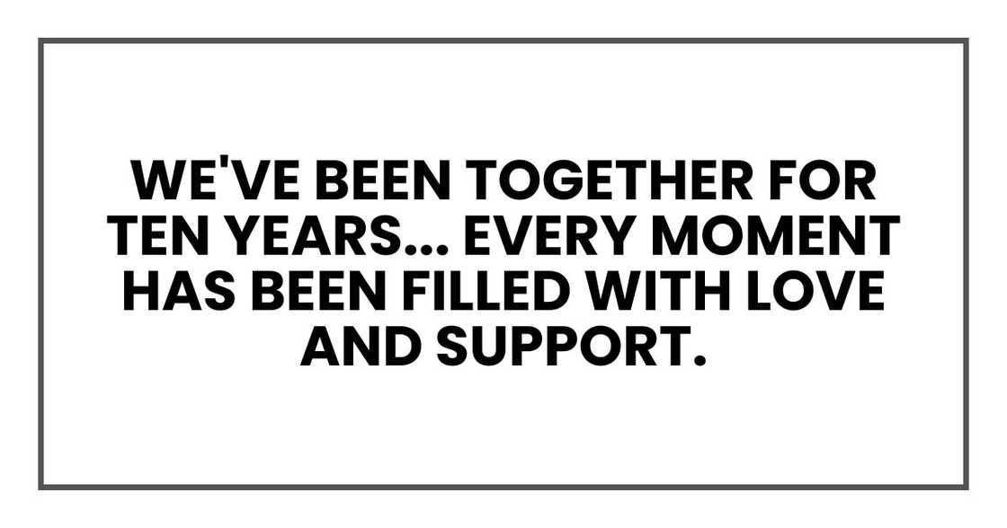 We've been together for ten years, married for five, and every moment