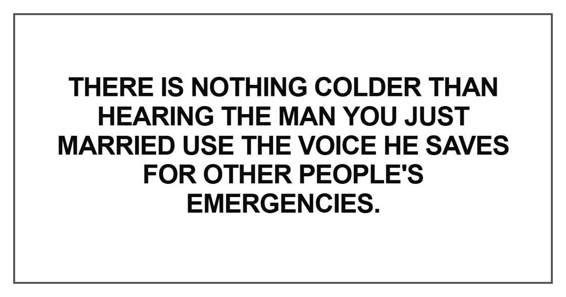There is nothing colder than hearing the man