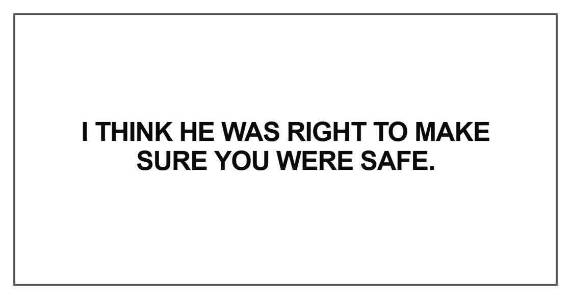I think he was right to make sure I think he was right to make sure