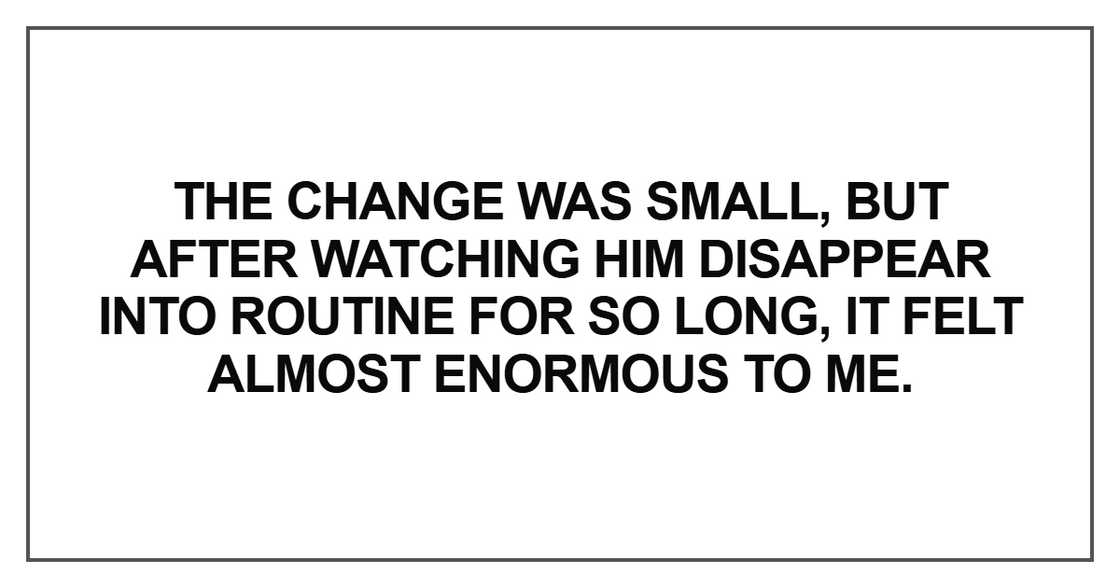 The change was small, but after watching The change was small, but after watching